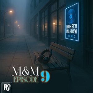 ریمیکس ام اند ام M&M Episode 9